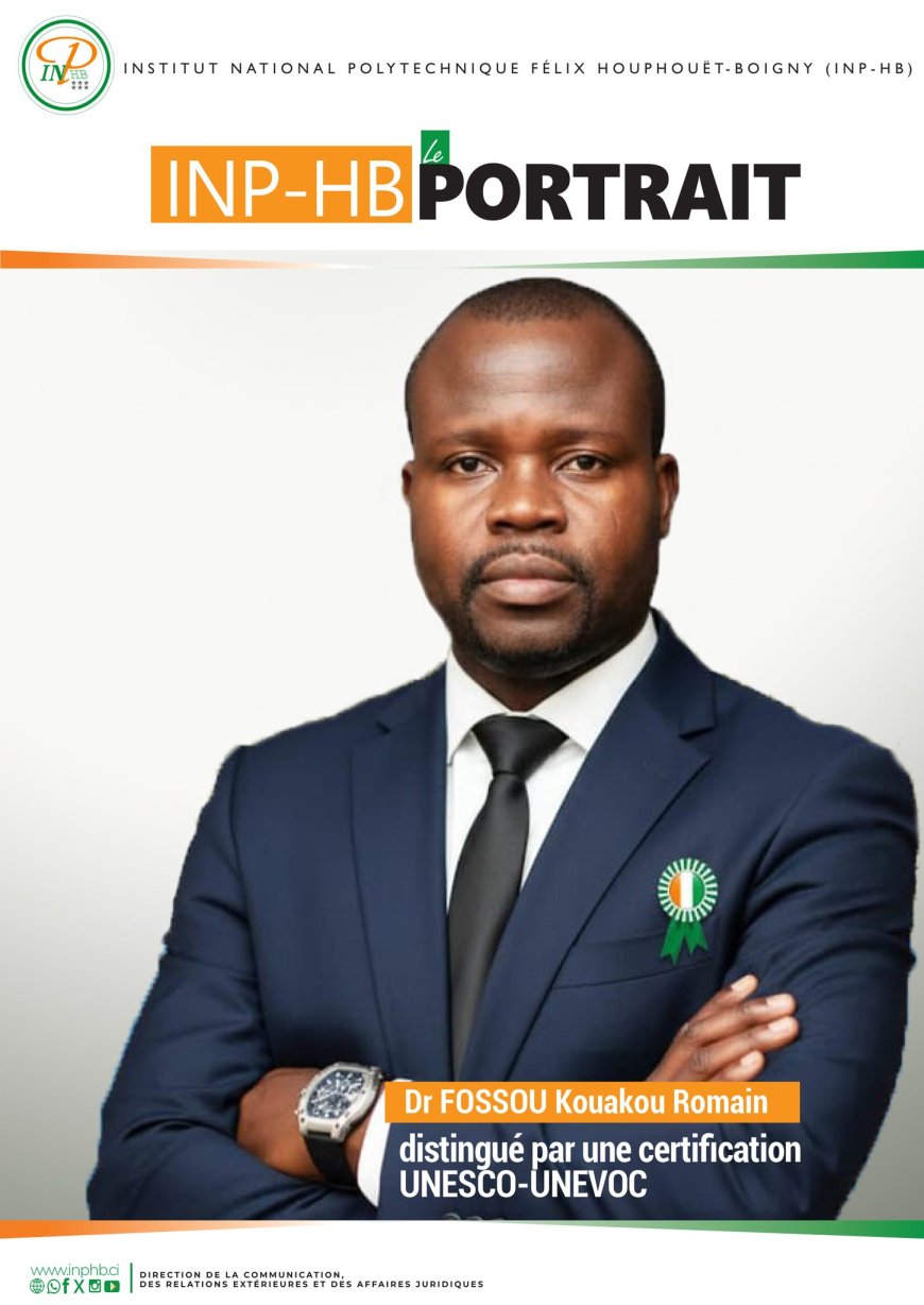 DECOUVREZ LE PORTRAIT DU DOCTEUR FOSSOU KOUAKOU ROMAIN  DISTINGUE PAR UNE CERTIFICATION UNESCO-UNEVOC